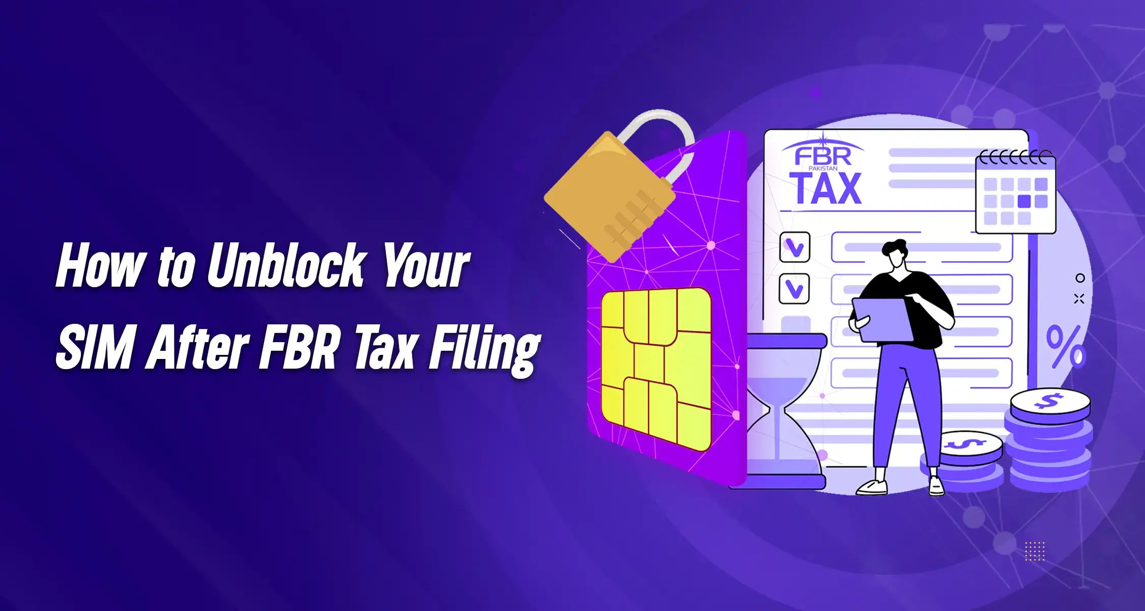 How to Unlock Your SIM After FBR Tax Filing