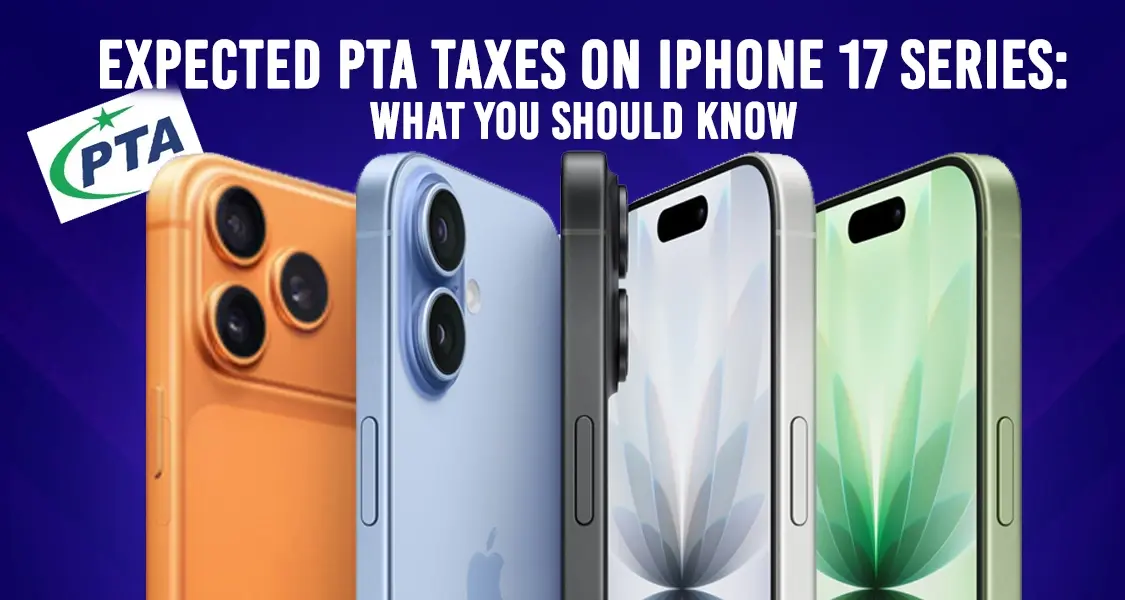 PTA Taxes on iPhone 17 Series