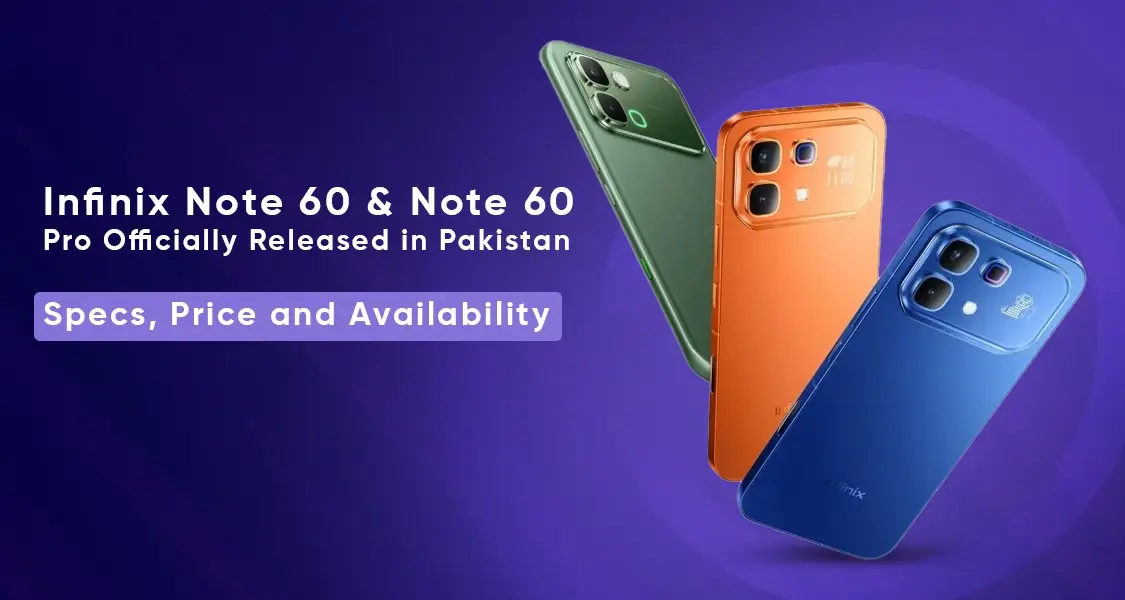 Infinix Note 60 and Note 60 Pro Officially Released in Pakistan